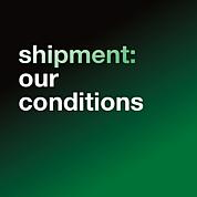Shipment conditions